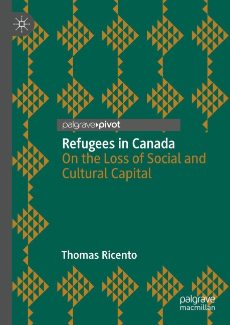 Refugees in Canada: On the Loss of Social and Cultural Capital