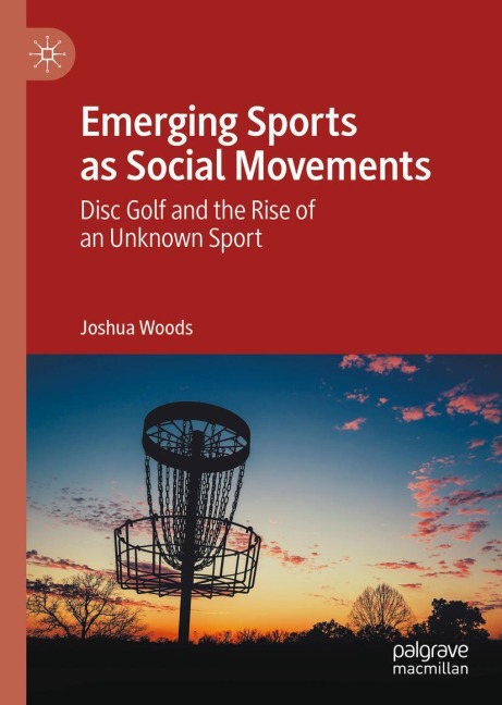 Emerging Sports as Social Movements: Disc Golf and the Rise of an Unknown Sport