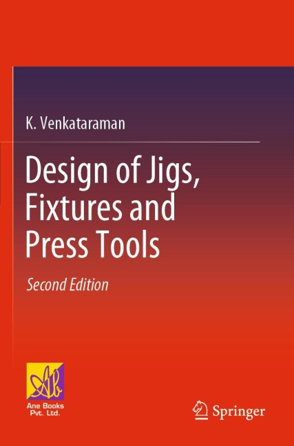 Design of Jigs, Fixtures and Press Tools