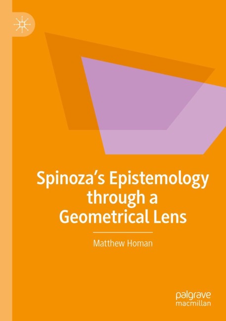 Spinozas Epistemology through a Geometrical Lens