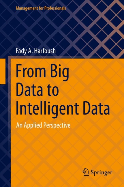 From Big Data to Intelligent Data: An Applied Perspective