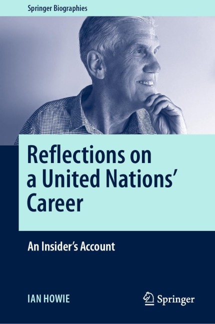 Reflections on a United Nations Career: An Insiders Account