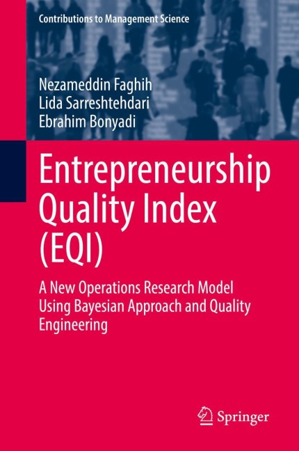 Entrepreneurship Quality Index (EQI): A New Operations Research Model Using Bayesian Approach and Quality Engineering