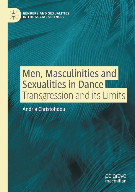 Men, Masculinities and Sexualities in Dance: Transgression and its Limits
