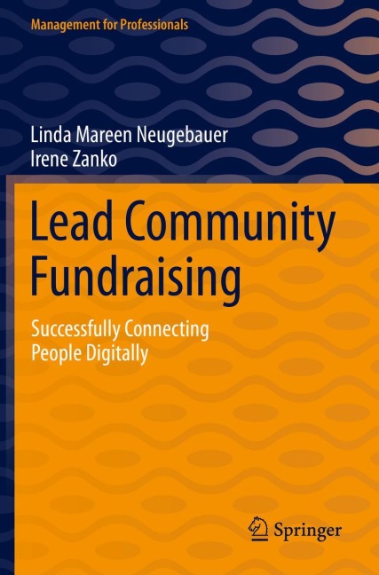 Lead Community Fundraising: Successfully Connecting People Digitally