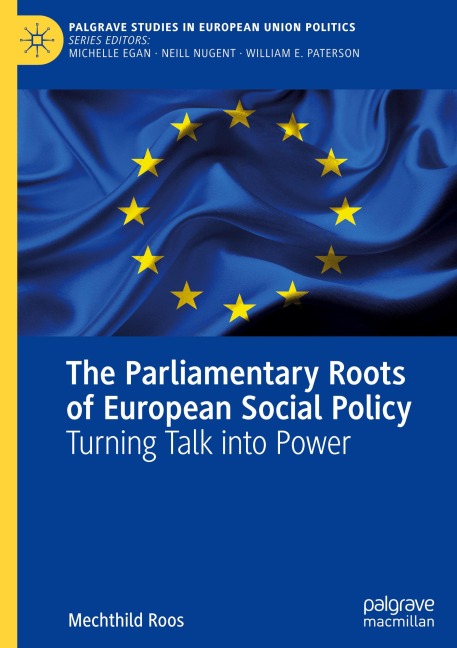 The Parliamentary Roots of European Social Policy: Turning Talk into Power