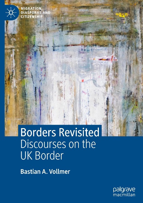 Borders Revisited: Discourses on the UK Border
