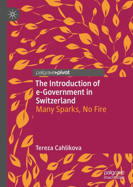 The Introduction of e-Government in Switzerland: Many Sparks, No Fire