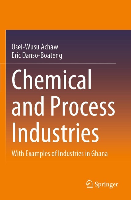 Chemical and Process Industries: With Examples of Industries in Ghana