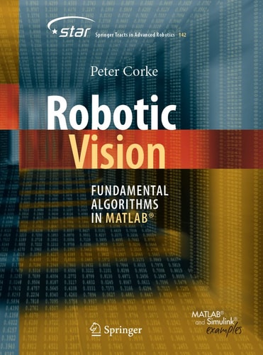 Robotic Vision Fundamental Algorithms in MATLAB®