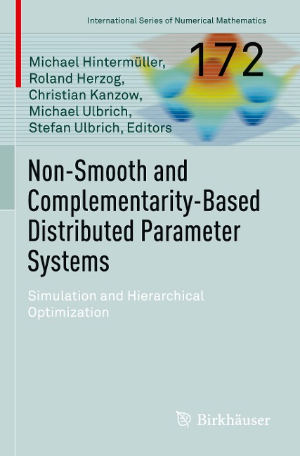 Non-Smooth and Complementarity-Based Distributed Parameter Systems: Simulation and Hierarchical Optimization