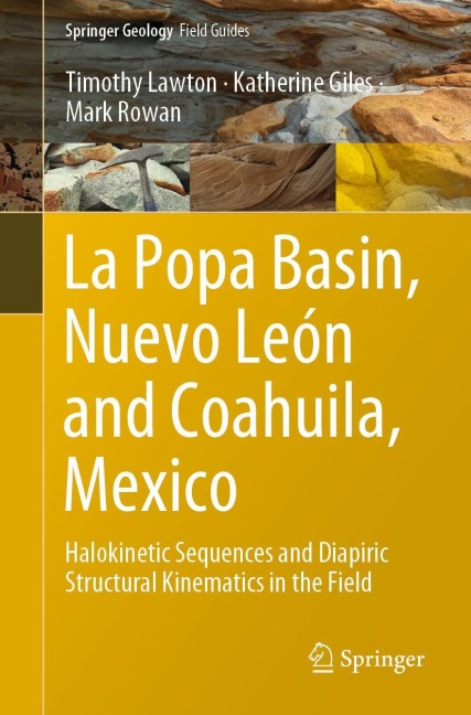 La Popa Basin, Nuevo León and Coahuila, Mexico: Halokinetic Sequences and Diapiric Structural Kinematics in the Field