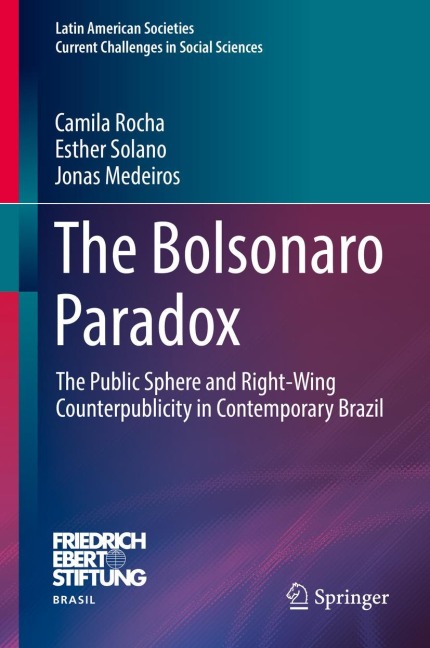 The Bolsonaro Paradox: The Public Sphere and Right-Wing Counterpublicity in Contemporary Brazil