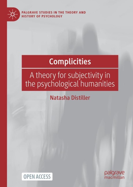 Complicities: A theory for subjectivity in the psychological humanities