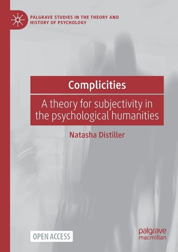 Complicities A Theory for Subjectivity in the Psychological Humanities