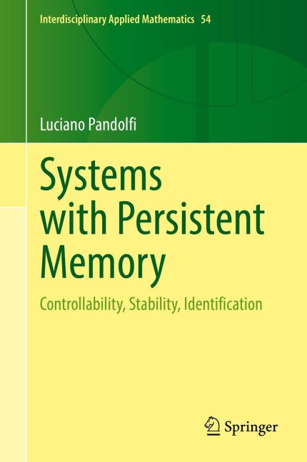 Systems with Persistent Memory: Controllability, Stability, Identification