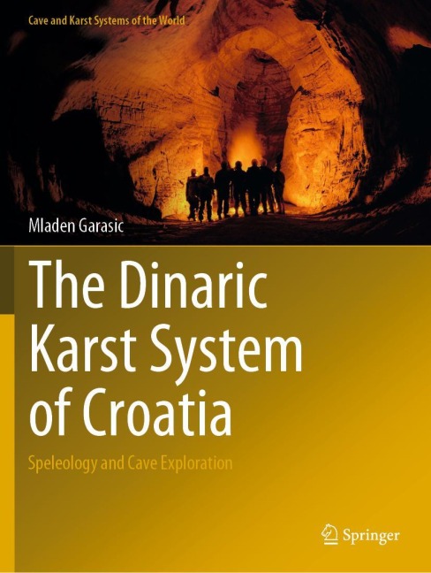The Dinaric Karst System of Croatia: Speleology and Cave Exploration