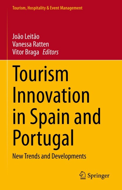 Tourism Innovation in Spain and Portugal: New Trends and Developments