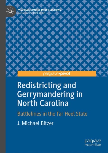 Redistricting and Gerrymandering in North Carolina: Battlelines in the Tar Heel State