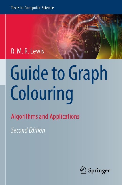 Guide to Graph Colouring: Algorithms and Applications