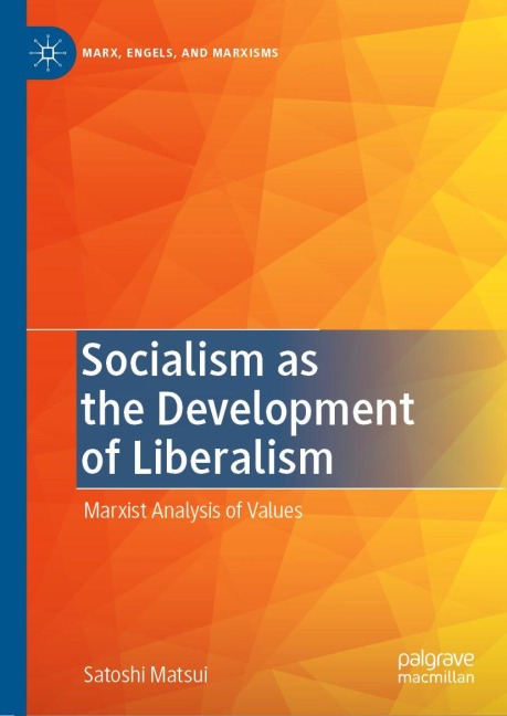 Socialism as the Development of Liberalism: Marxist Analysis of Values