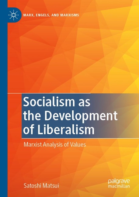 Socialism as the Development of Liberalism: Marxist Analysis of Values