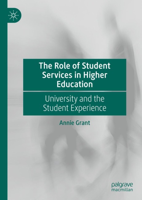The Role of Student Services in Higher Education: University and the Student Experience
