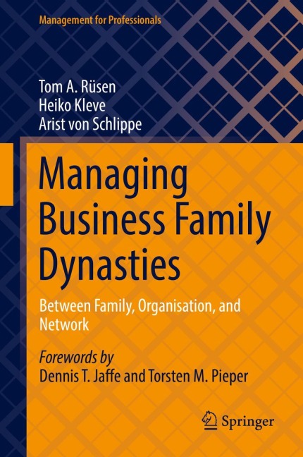 Managing Business Family Dynasties: Between Family, Organisation, and Network