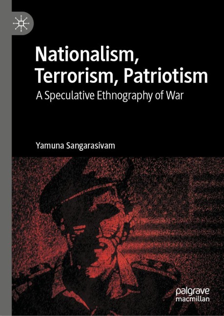 Nationalism, Terrorism, Patriotism: A Speculative Ethnography of War