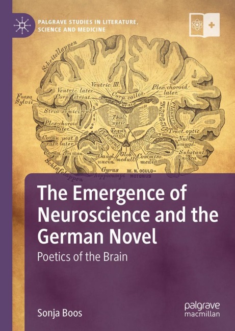 The Emergence of Neuroscience and the German Novel: Poetics of the Brain