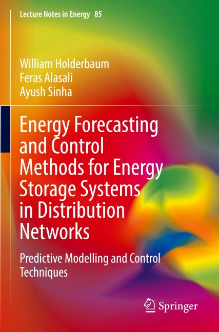 Energy Forecasting and Control Methods for Energy Storage Systems in Distribution Networks: Predictive Modelling and Control Techniques