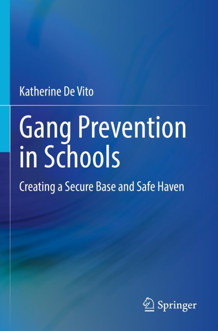 Gang Prevention in Schools: Creating a Secure Base and Safe Haven