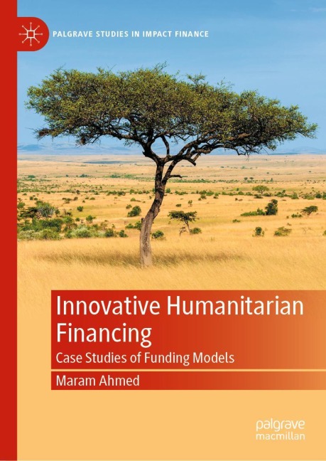Innovative Humanitarian Financing: Case Studies of Funding Models