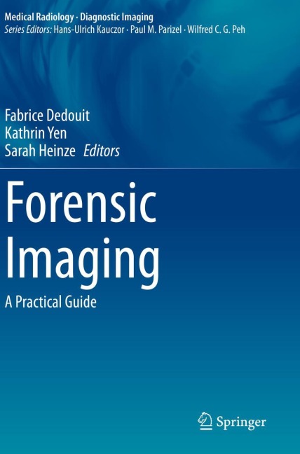 Forensic Imaging: A Practical Guide