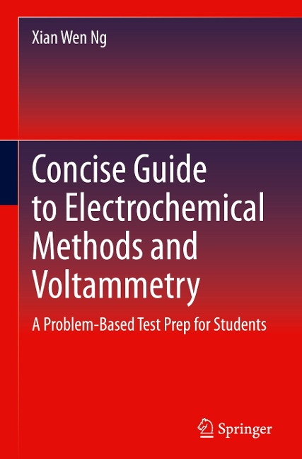 Concise Guide to Electrochemical Methods and Voltammetry: A Problem-Based Test Prep for Students
