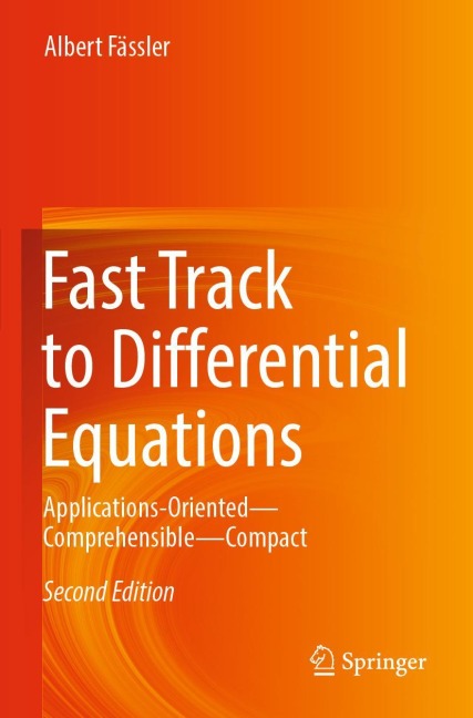 Fast Track to Differential Equations: Applications-Oriented-Comprehensible-Compact