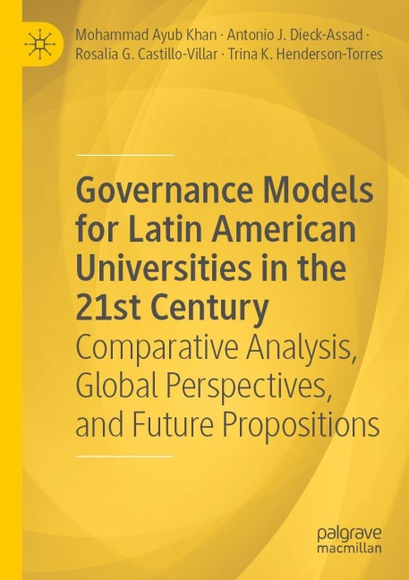 Governance Models for Latin American Universities in the 21st Century: Comparative Analysis, Global Perspectives, and Future Propositions