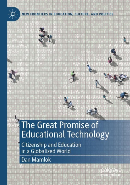 The Great Promise of Educational Technology: Citizenship and Education in a Globalized World