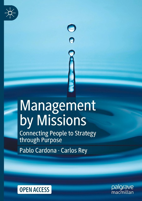 Management by Missions: Connecting People to Strategy through Purpose