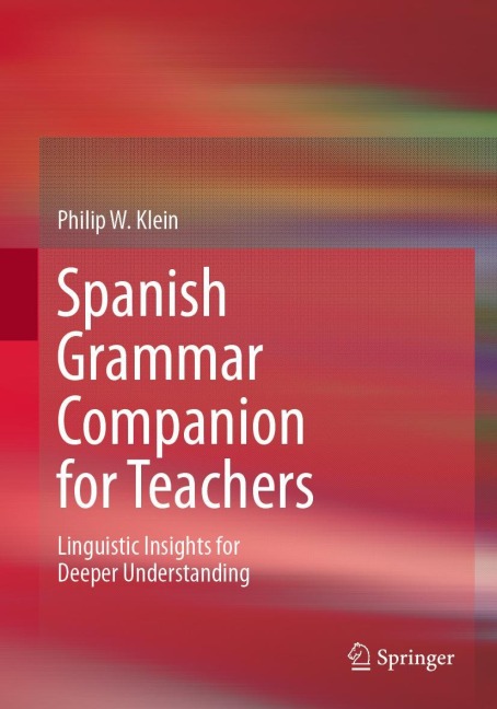Spanish Grammar Companion for Teachers: Linguistic Insights for Deeper Understanding