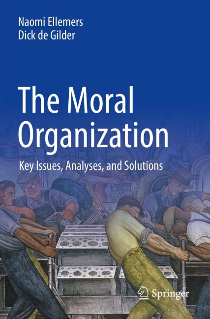 The Moral Organization: Key Issues, Analyses, and Solutions