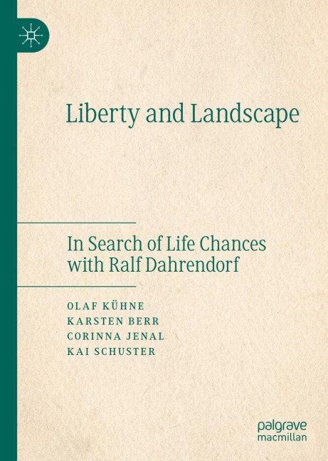 Liberty and Landscape: In Search of Life Chances with Ralf Dahrendorf