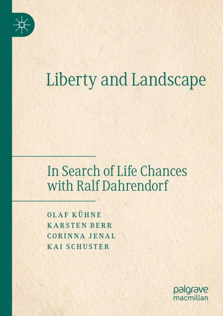 Liberty and Landscape: In Search of Life Chances with Ralf Dahrendorf