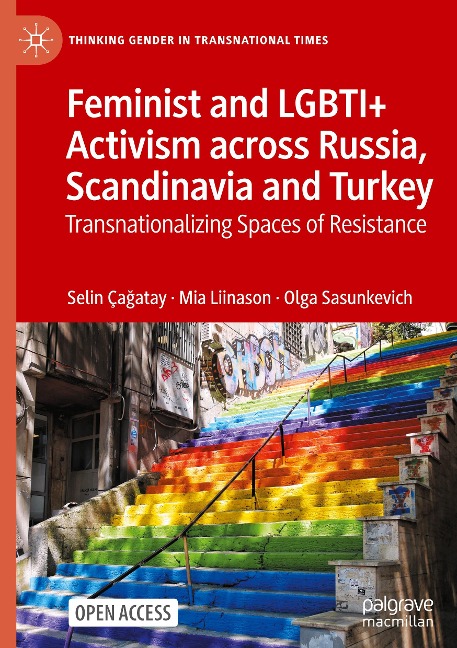 Feminist and LGBTI+ Activism across Russia, Scandinavia and Turkey: Transnationalizing Spaces of Resistance