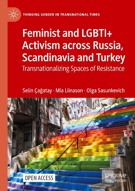 Feminist and LGBTI+ Activism across Russia, Scandinavia and Turkey: Transnationalizing Spaces of Resistance