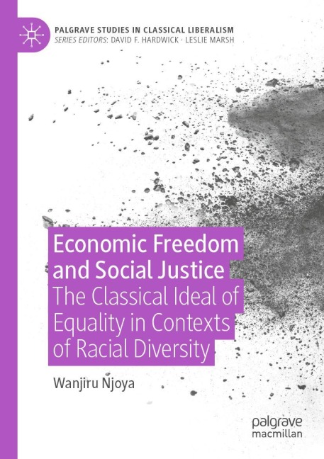 Economic Freedom and Social Justice: The Classical Ideal of Equality in Contexts of Racial Diversity