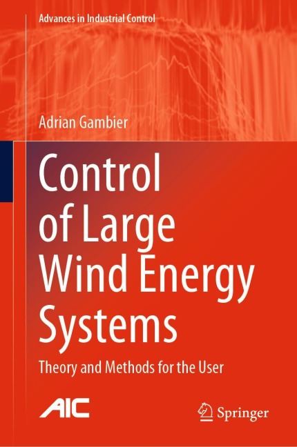 Control of Large Wind Energy Systems: Theory and Methods for the User