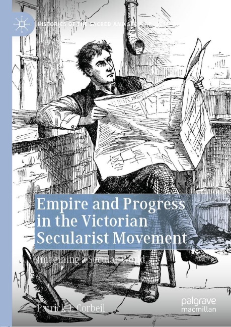 Empire and Progress in the Victorian Secularist Movement: Imagining a Secular World