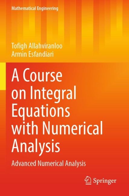 A Course on Integral Equations with Numerical Analysis: Advanced Numerical Analysis