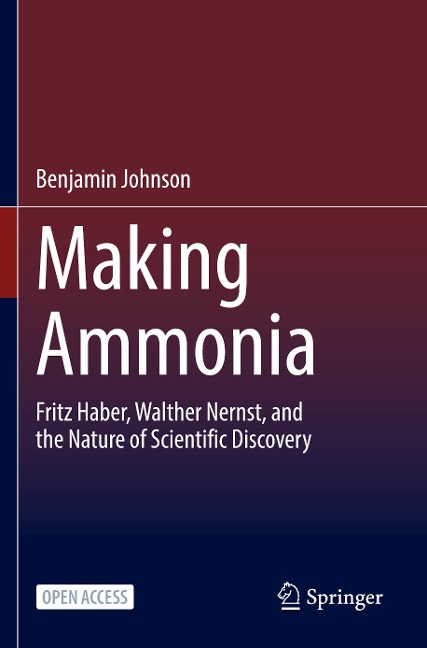 Making Ammonia: Fritz Haber, Walther Nernst, and the Nature of Scientific Discovery